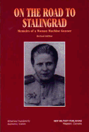 On the Road to Stalingrad: Memoirs of a Woman Machine Gunner - Smirnova-Medvedeva, Zoya Matveyevna