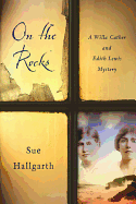 On the Rocks: A Willa Cather and Edith Lewis Mystery