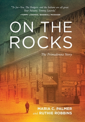 On the Rocks: The Primadonna Story - Palmer, Maria C, and Robbins, Ruthie