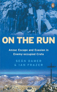 On the Run: ANZAC Escape and Evasion in Enemy-occupied Crete