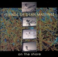 On the Shore - Friends of Dean Martinez
