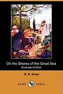 On the Shores of the Great Sea: From the Days of Abraham to the Birth of Christ (Illustrated Edition) (Dodo Press)