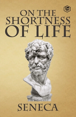 On the Shortness of Life - Seneca