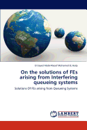 On the Solutions of Fes Arising from Interfering Queueing Systems
