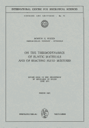 On the Thermodynamics of Elastic Materials and of Reacting Fluid Mixtures: Course Held at the Department of Mechanics of Solids, June 1971 - Gurtin, Morton E