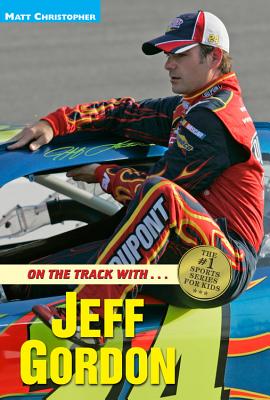 On the Track with...Jeff Gordon - Christopher, Matt