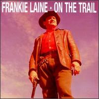On the Trail - Frankie Laine