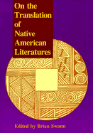 On the Translation of Native American Literatures - Swann, Brian (Editor)