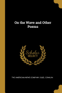 On the Wave and Other Poems