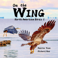 On the Wing - North American Birds 1