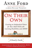 On Their Own: Creating an Independent Future for Your Adult Child with Learning Disabilities and ADHD (Large Print 16pt)
