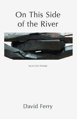 On This Side of the River: Selected Poems - Ferry, David