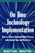 On Time Technology Implementation: How to Achieve Implementation Success with Limited Time and Resources