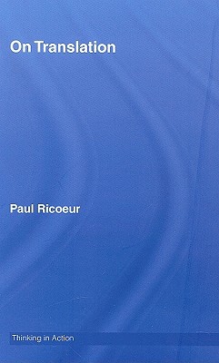 On Translation - Ricoeur, Paul, and Brennan, Eileen (Translated by)