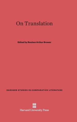 On Translation - Brower, Reuben Arthur (Editor)