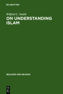 On understanding Islam : selected studies.