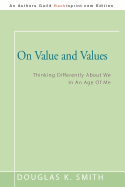 On Value and Values: Thinking Differently about We in an Age of Me