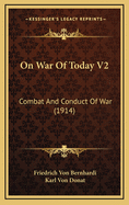 On War of Today V2: Combat and Conduct of War (1914)