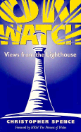 On Watch: Views from the London Lighthouse - Spence, Christopher