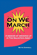 On We March: A Memoir of Growing Up in the Salvation Army