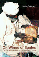 On Wings of Eagles: The Secret Operation of the Ethiopean Exodus