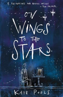 On Wings to the Stars - Poels, Kate