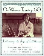 On Women Turning 60: Embracing the Age of Fulfillment - Rountree, Cathleen