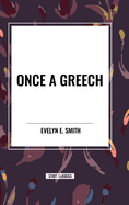 Once a Greech