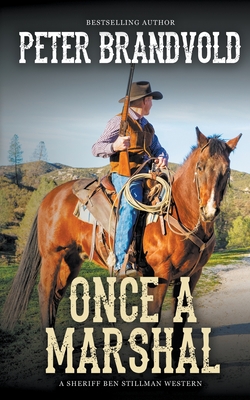 Once a Marshal (A Sheriff Ben Stillman Western) - Brandvold, Peter