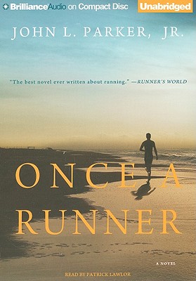Once a Runner - Parker, John L, and Lawlor, Patrick Girard (Read by)