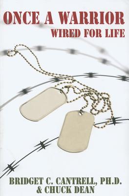 Once a Warrior: Wired for Life - Cantrell, Bridget C