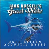 Once Bitten Acoustic Bytes - Jack Russell's Great White