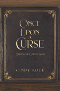 Once Upon a Curse: Enduring the Everyday Story