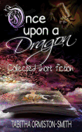 Once Upon a Dragon: Collected Short Fiction