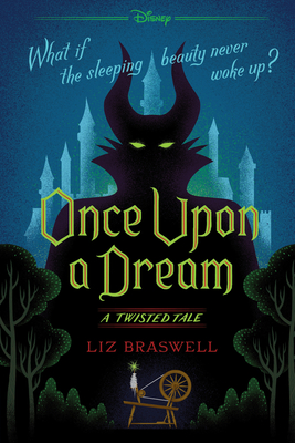 Once Upon a Dream-A Twisted Tale - Braswell, Liz