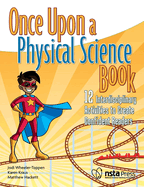 Once Upon a Physical Science Book: 12 Interdisciplinary Activities to Create Confident Readers