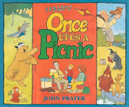 Once Upon a Picnic - French, Vivian, and Prater, John (Adapted by)