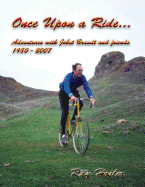 Once Upon a Ride: Adventures with Jobst Brandt and Friends 1980 - 2007
