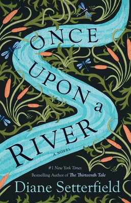 Once Upon a River - Setterfield, Diane