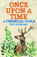 Once Upon a Time: A Financial Fable
