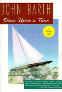 Once Upon a Time: A Floating Opera - Barth, John, Professor