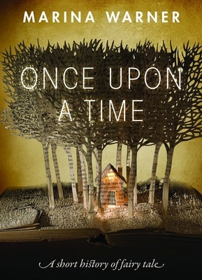 Once Upon a Time: A Short History of Fairy Tale - Warner, Marina