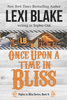 Once Upon a Time in Bliss - Oak, Sophie, and Blake, Lexi