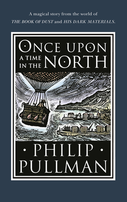 Once Upon a Time in the North - Pullman, Philip