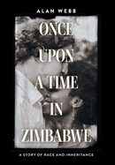 Once Upon a Time in Zimbabwe: A Story of Race and Inheritance