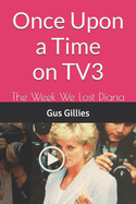 Once Upon a Time on TV3: The Week We Lost Diana