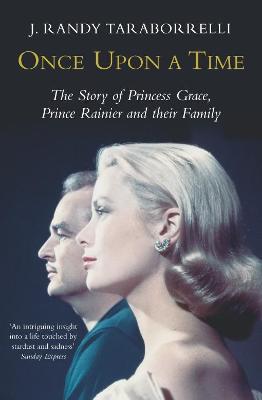 Once Upon A Time: The Story of Princess Grace - Taraborrelli, J. Randy