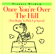 Once You're Over the Hill: (You Begin to Pick Up Speed) - Schulz, Charles M