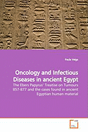 Oncology and Infectious Diseases in Ancient Egypt