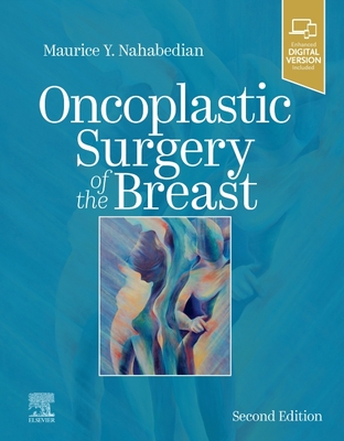 Oncoplastic Surgery of the Breast - Nahabedian, Maurice Y, MD, FACS